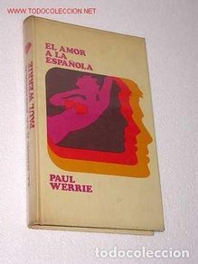 Second hand books: EL AMOR A LA ESPAÑOLA. PAUL WERRIE. CÍRCULO DE LECTORES, 1966. ENSAYO.